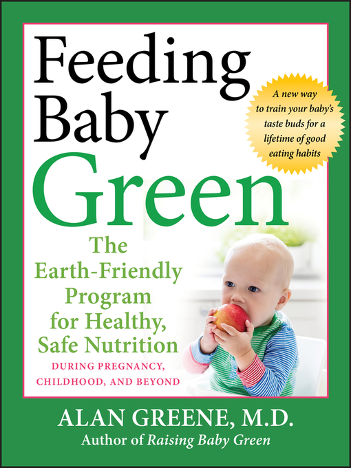 Title details for Feeding Baby Green by Alan Greene - Available